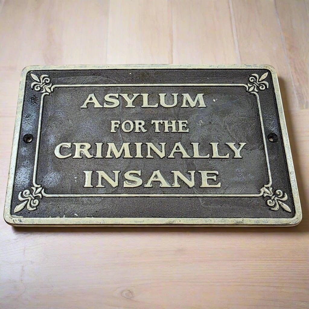 Asylum For The Criminally Insane Cast Iron Plaque - Jones Peak