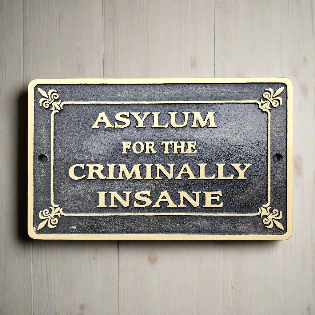 Asylum For The Criminally Insane Cast Iron Plaque With Raised Lettering & Antique Finish (8" x 10") - Jones Peak