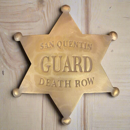 San Quentin Guard Death Row Solid Brass Badge With Antique Finish (3" x 2.25")