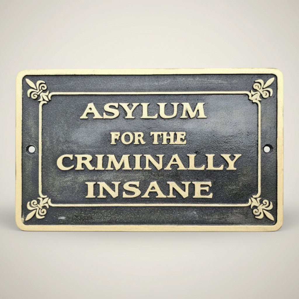 Asylum For The Criminally Insane Cast Iron Plaque - Jones Peak