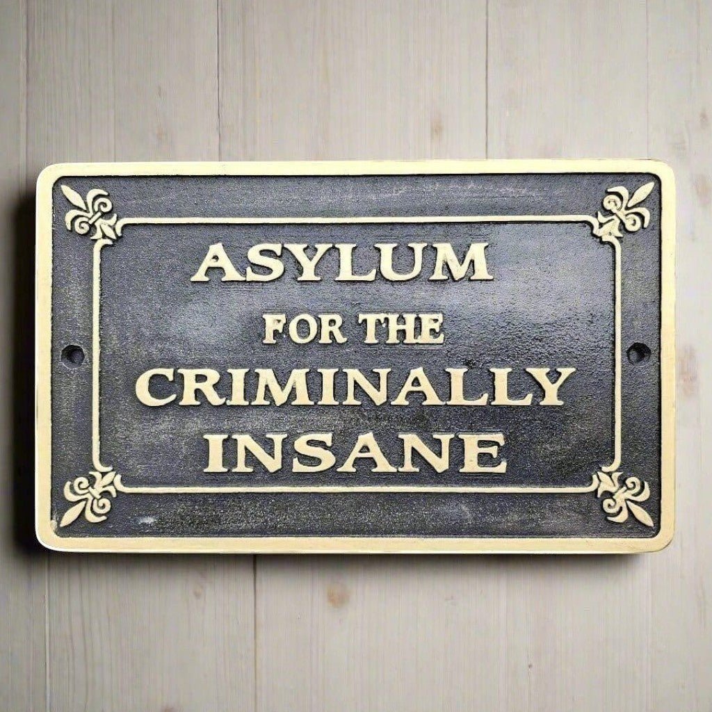 Asylum For The Criminally Insane Cast Iron Plaque - Jones Peak
