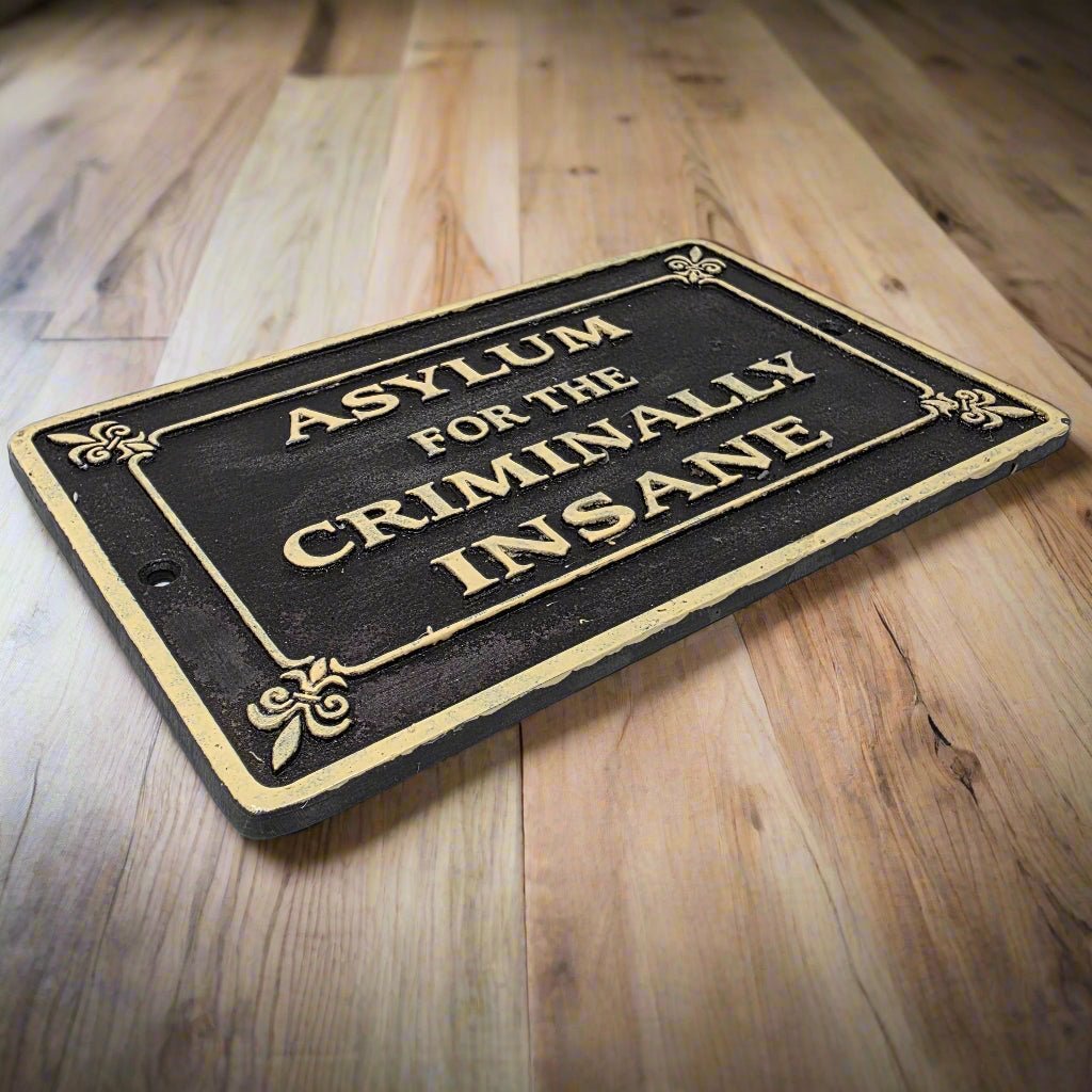 Asylum For The Criminally Insane Cast Iron Plaque With Raised Lettering & Antique Finish (5" x 8") - Jones Peak