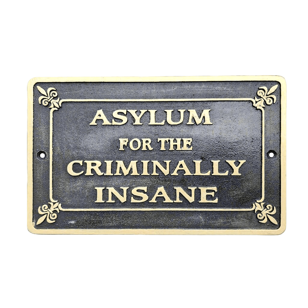 Asylum For The Criminally Insane Cast Iron Plaque With Raised Lettering & Antique Finish (5" x 8") - Jones Peak