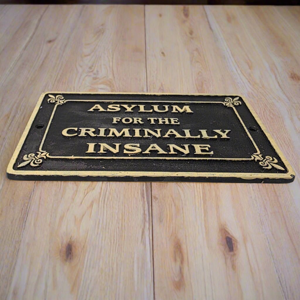 Asylum For The Criminally Insane Cast Iron Plaque With Raised Lettering & Antique Finish (5" x 8") - Jones Peak