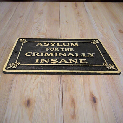 Asylum For The Criminally Insane Cast Iron Plaque With Raised Lettering & Antique Finish (5" x 8") - Jones Peak