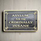 Asylum For The Criminally Insane Cast Iron Plaque With Raised Lettering & Antique Finish (8" x 10") - Jones Peak