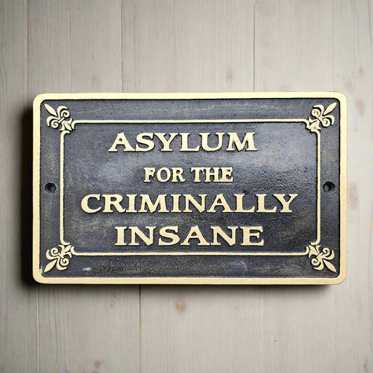 Asylum For The Criminally Insane Cast Iron Plaque With Raised Lettering & Antique Finish (8" x 10") - Jones Peak