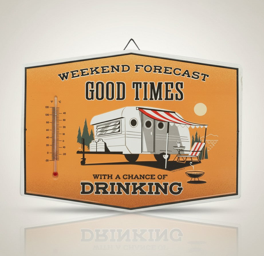 Jones Peak vintage metal thermometer with a camper scene, reads "Weekend Forecast Good Times With A Chance of Drinking."