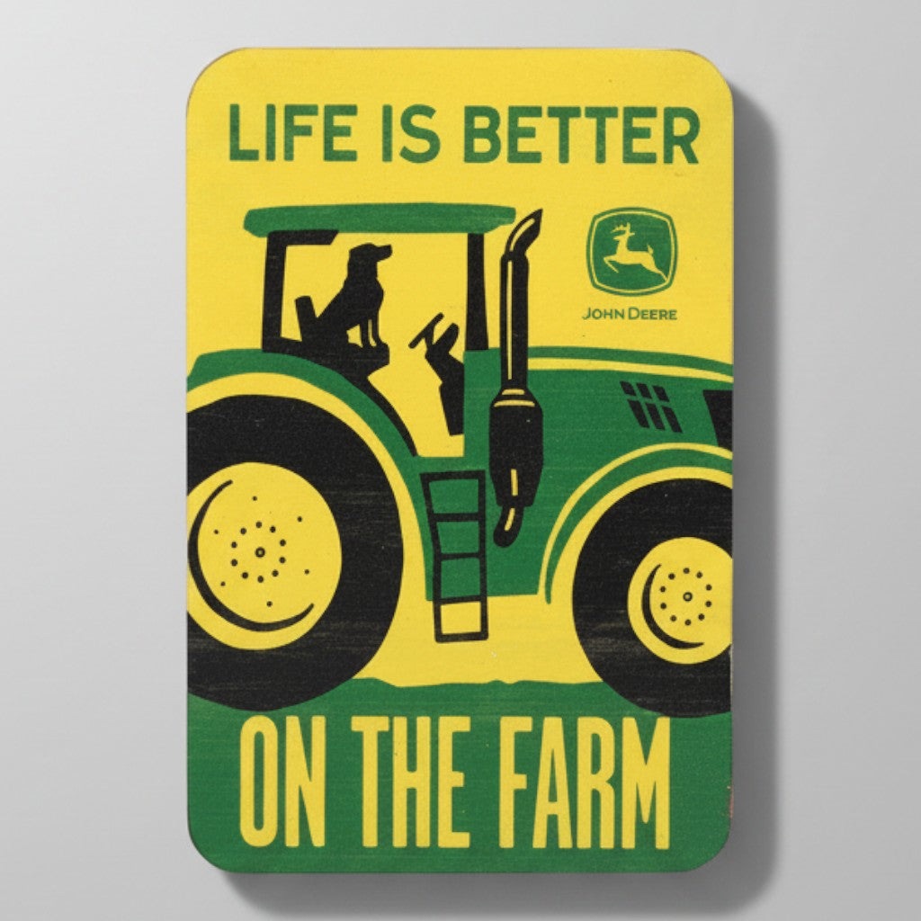 Jones Peak John Deere wooden magnet featuring a vintage tractor graphic with the text Life Is Better on the Farm
