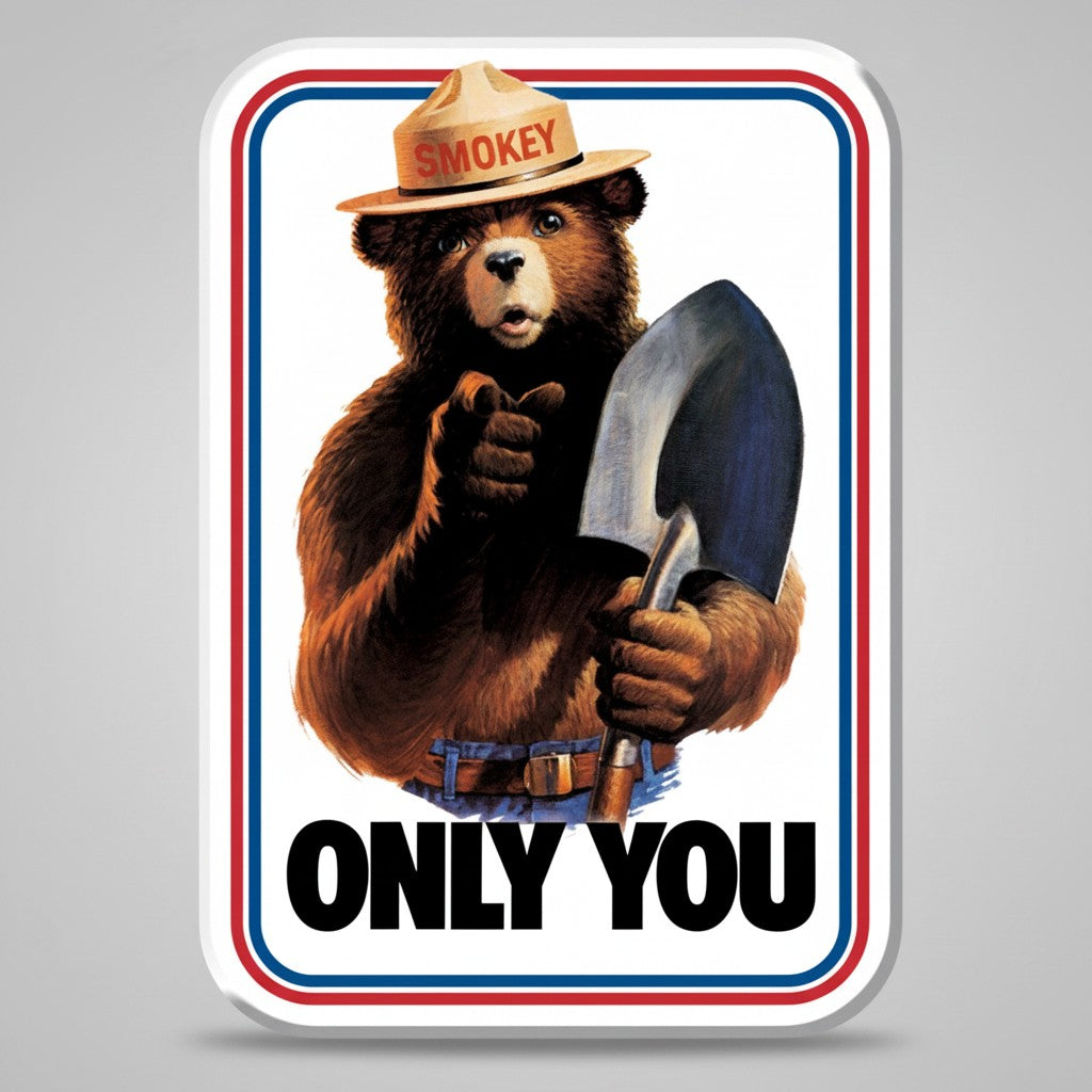 Jones Peak Smokey Bear Only You metal magnet featuring the iconic vintage forest fire prevention graphic.